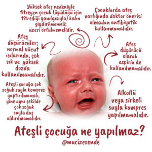 Ateşli çocuğa ne yapılmaz?